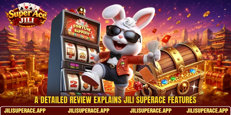 A detailed review explains Jili SuperAce features