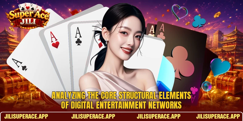 Analyzing the core structural elements of digital entertainment networks