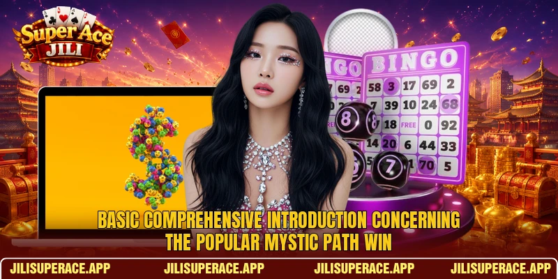 Basic comprehensive introduction concerning the popular Mystic Path Win Basic comprehensive introduction concerning the popular Mystic Path Win
