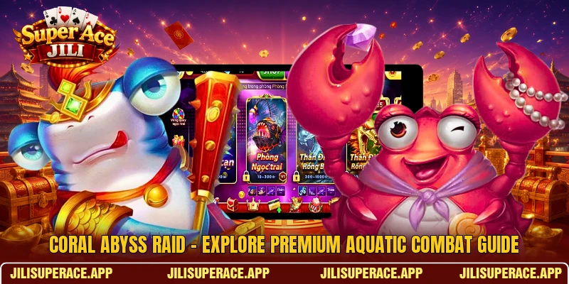 Coral Abyss Raid - Explore Premium Aquatic Combat Guide