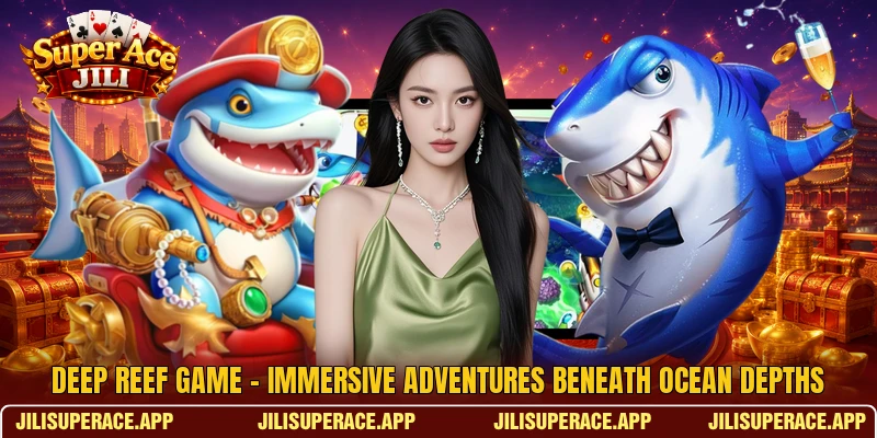 Deep Reef Game - Immersive Adventures Beneath Ocean Depths