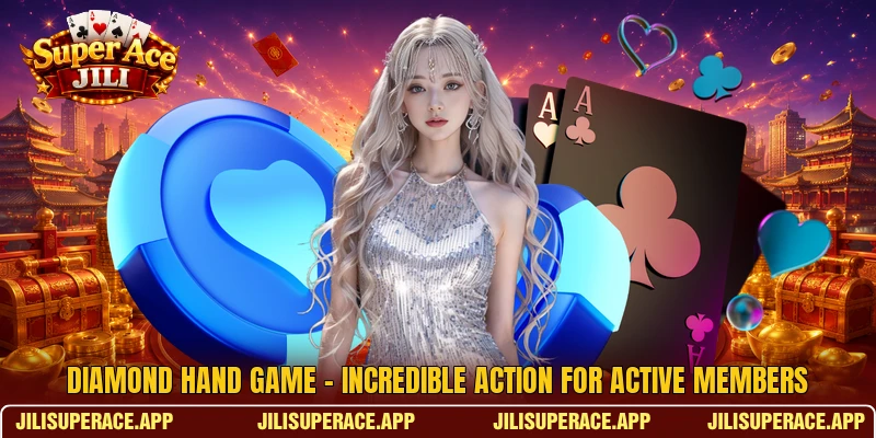 Diamond Hand Game - Incredible Action For Active Members
