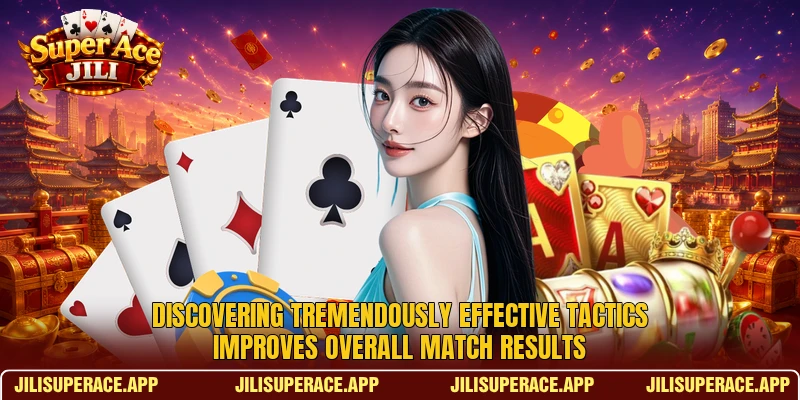 Discovering tremendously effective tactics improves overall match results