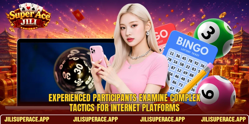Experienced participants examine complex tactics for internet platforms Experienced participants examine complex tactics for internet platforms