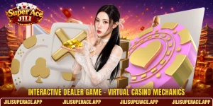 Interactive Dealer Game - Virtual Casino Mechanics
