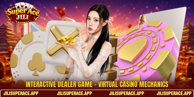 Interactive Dealer Game - Virtual Casino Mechanics 1 Interactive Dealer Game - Virtual Casino Mechanics