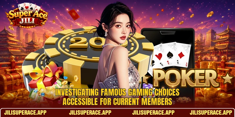 Investigating famous gaming choices accessible for current members Investigating famous gaming choices accessible for current members