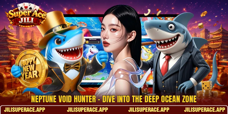 Neptune Void Hunter - Dive Into The Deep Ocean Zone