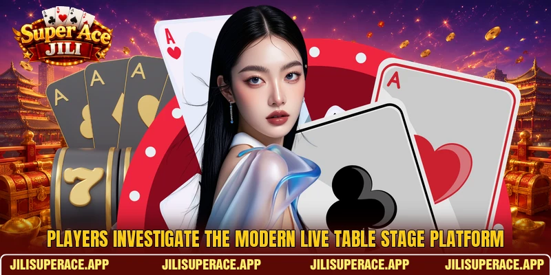 Players investigate the modern Live Table Stage platform Players investigate the modern Live Table Stage platform