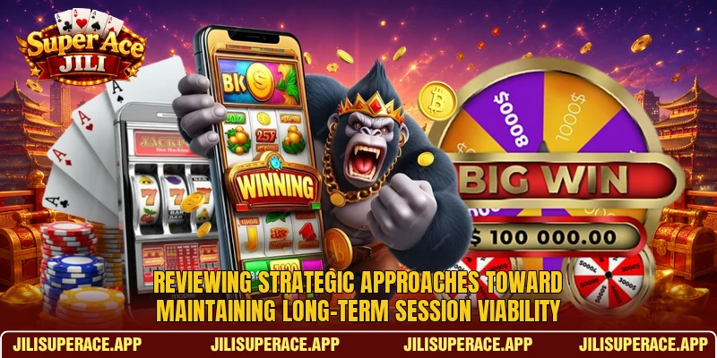 Reviewing strategic approaches toward maintaining long-term session viability