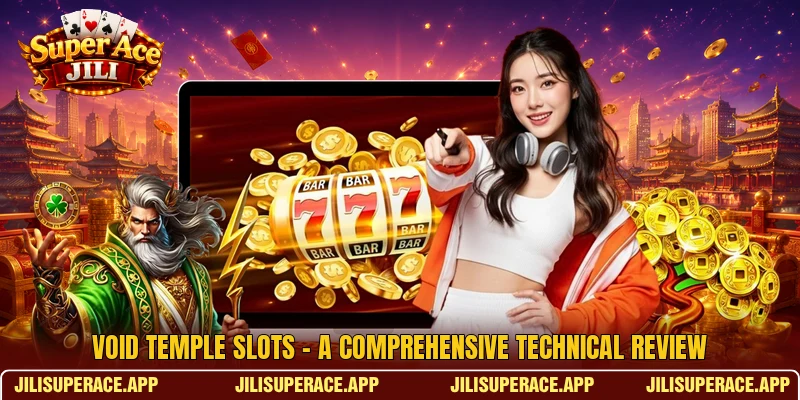 Void Temple Slots - A Comprehensive Technical Review